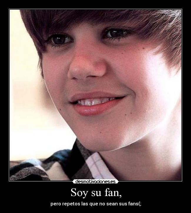 Soy su fan, - 