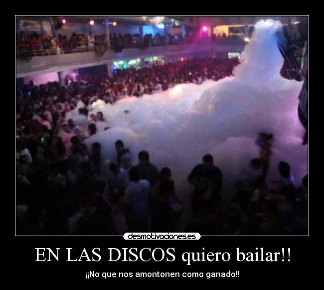 EN LAS DISCOS quiero bailar!! - 