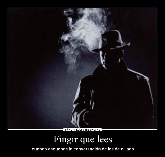 Fingir que lees - cuando escuchas la conversación de los de al lado