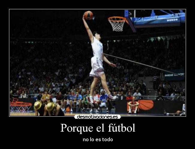 carteles futbol baloncesto futbol desmotivaciones