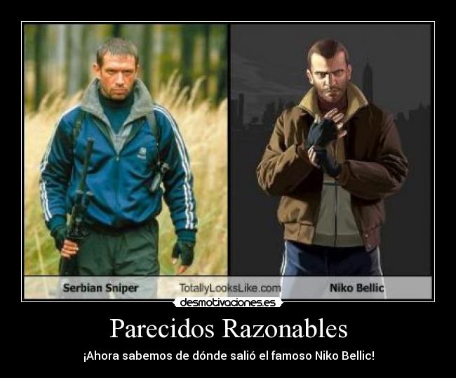 Parecidos Razonables - ¡Ahora sabemos de dónde salió el famoso Niko Bellic!
