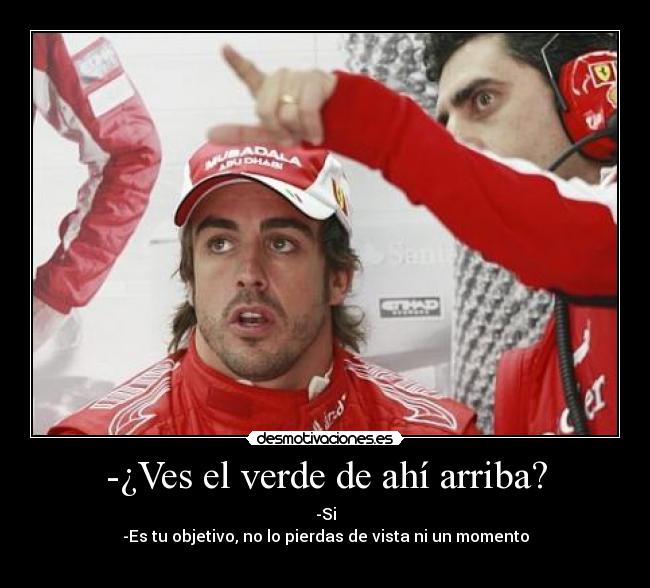 -¿Ves el verde de ahí arriba? -