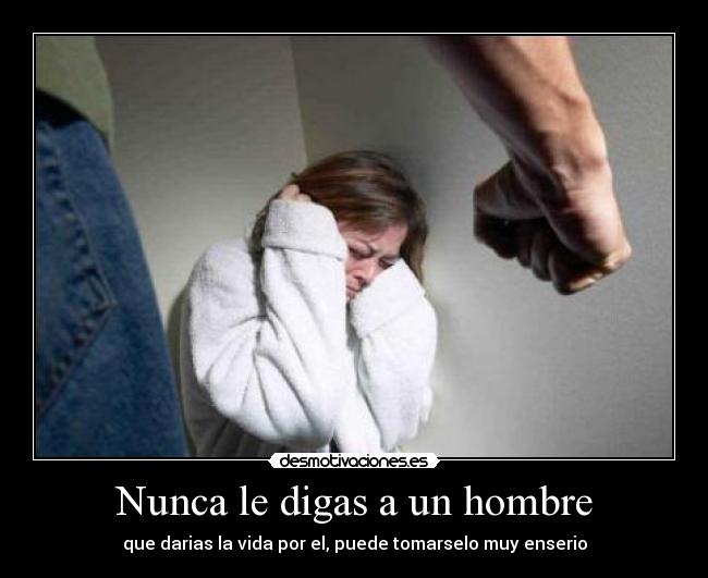 Nunca le digas a un hombre - 