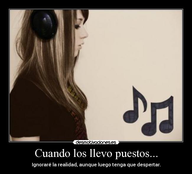 Cuando los llevo puestos... -