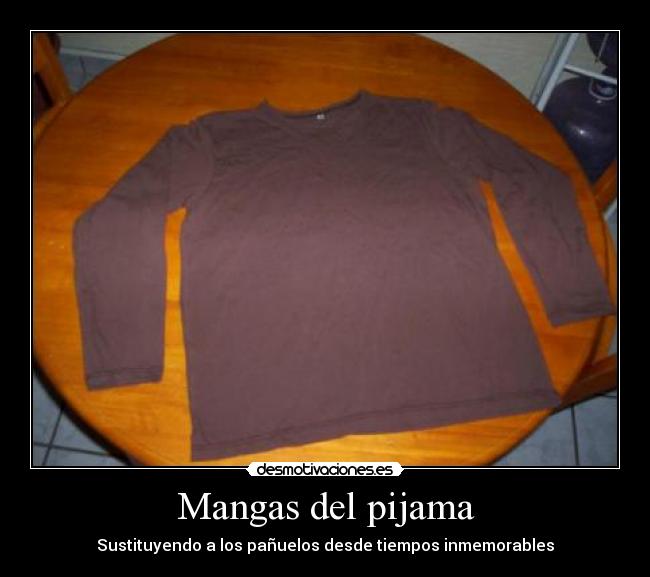 Mangas del pijama - Sustituyendo a los pañuelos desde tiempos inmemorables