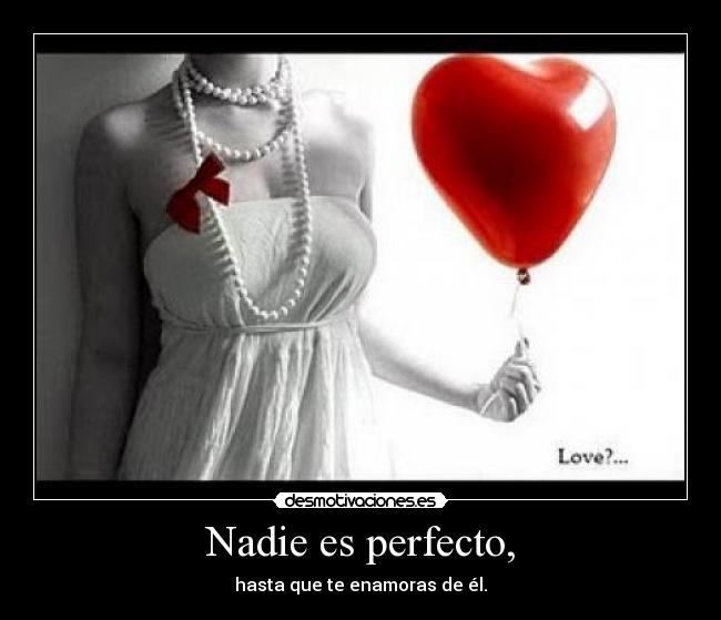 Nadie es perfecto, - 