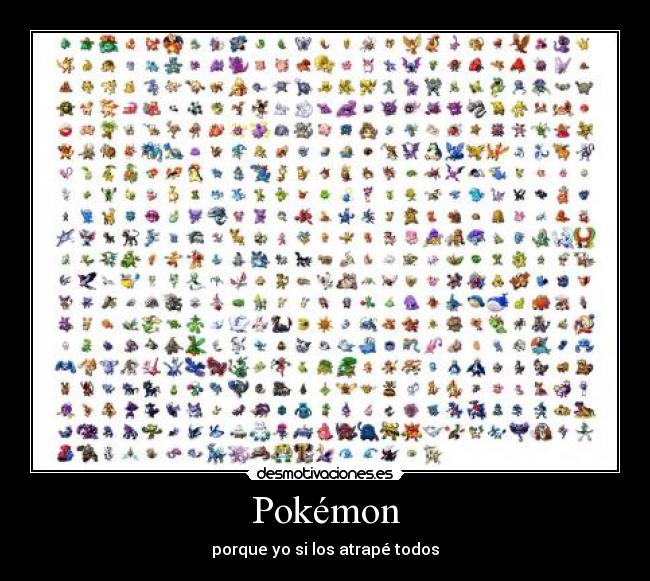 Pokémon - porque yo si los atrapé todos