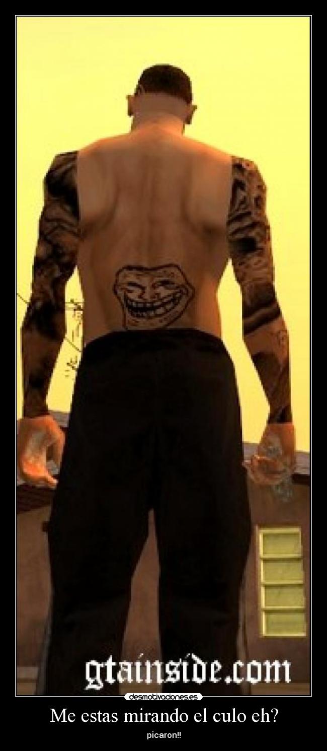 Me estas mirando el culo eh? - picaron!!