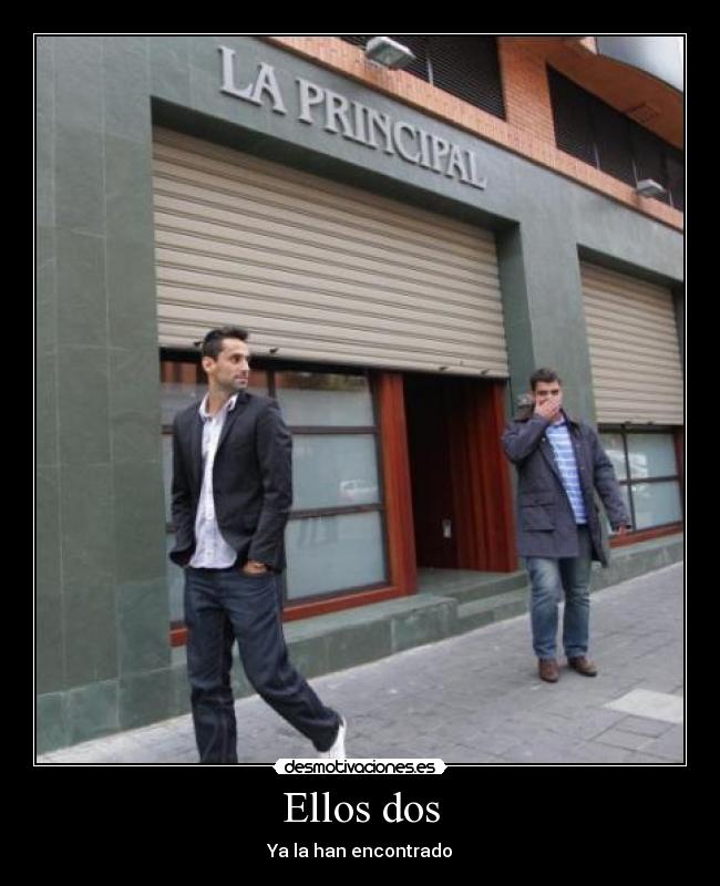 Ellos dos - Ya la han encontrado