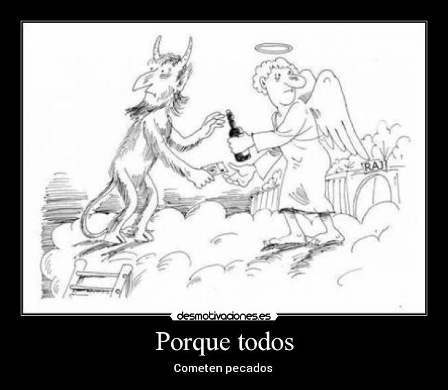 Porque todos - Cometen pecados