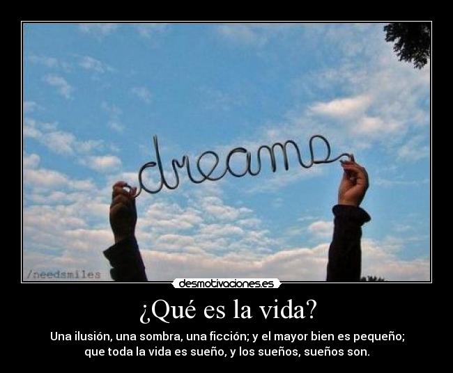 carteles vida calderon barca suenos vida ilusion desmotivaciones