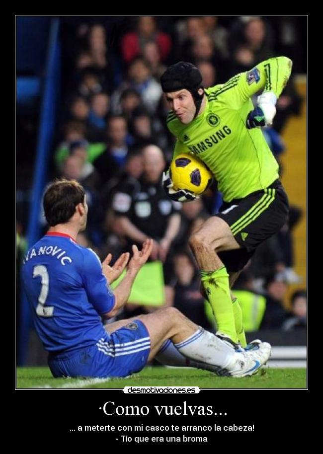 ·Como vuelvas... - ... a meterte con mi casco te arranco la cabeza!
- Tío que era una broma