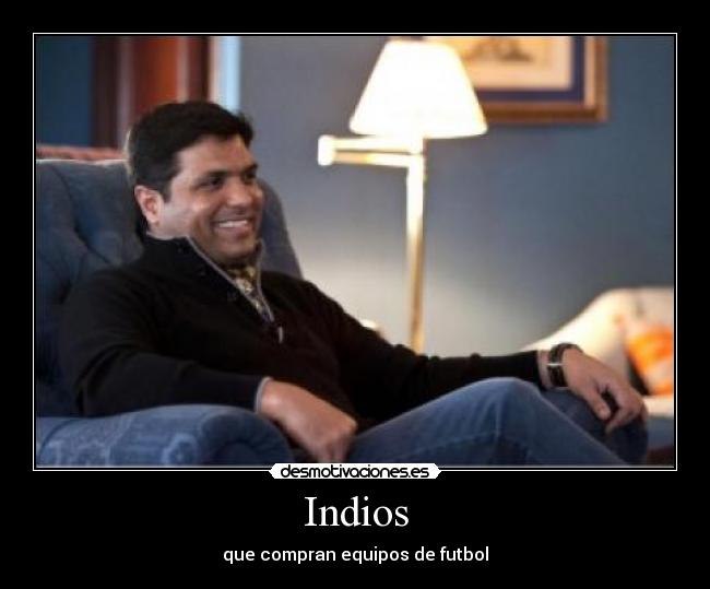 Indios - que compran equipos de futbol