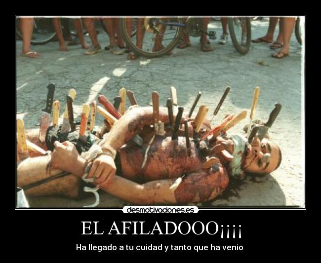 EL AFILADOOO¡¡¡¡ -