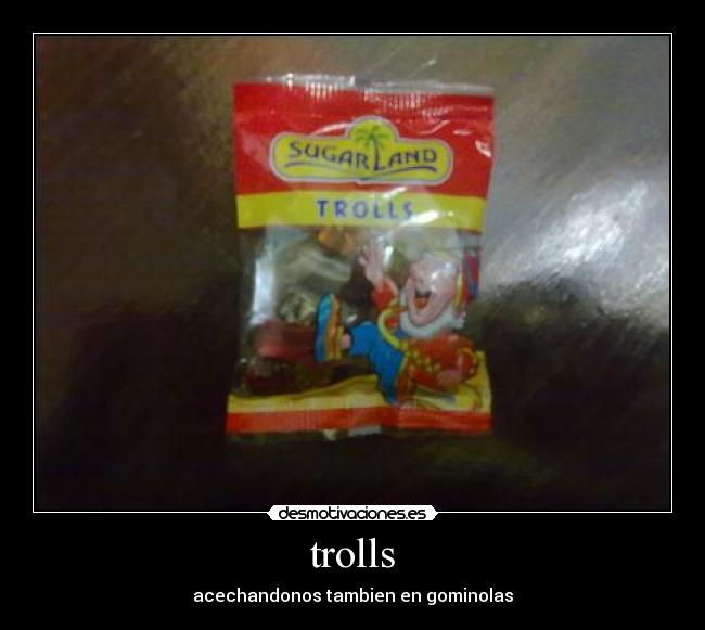 trolls - acechandonos tambien en gominolas