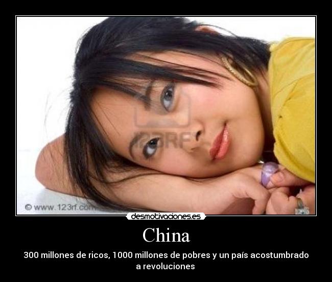 China - 300 millones de ricos, 1000 millones de pobres y un país acostumbrado
a revoluciones