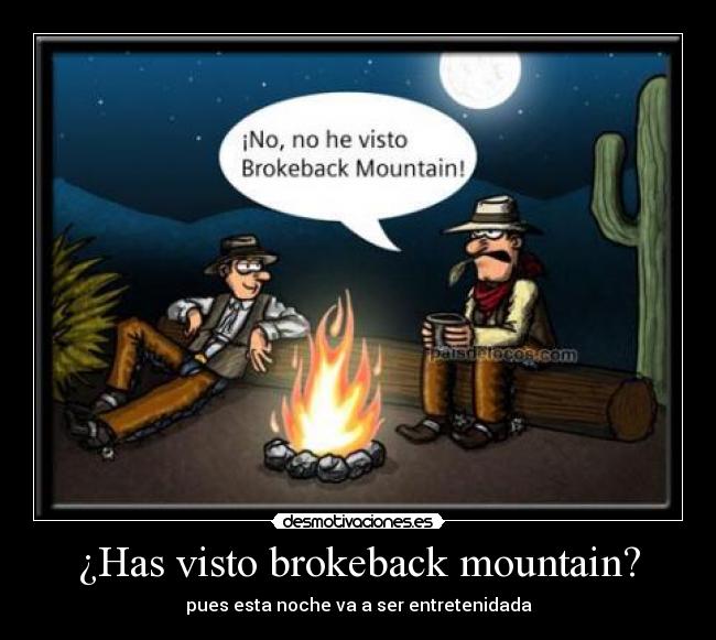 ¿Has visto brokeback mountain? - 