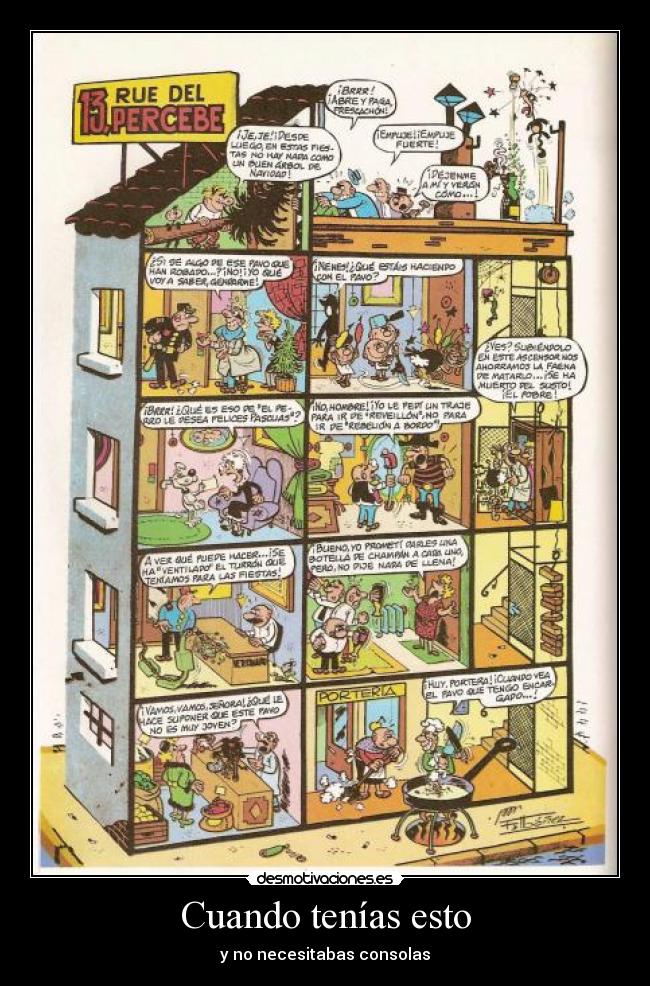 Cuando tenías esto - y no necesitabas consolas