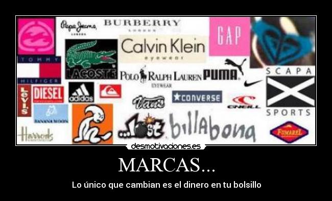 MARCAS... - Lo único que cambian es el dinero en tu bolsillo