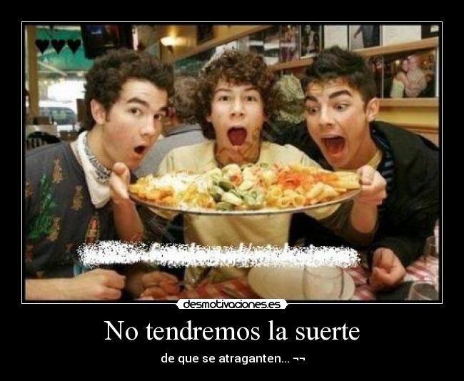 No tendremos la suerte -