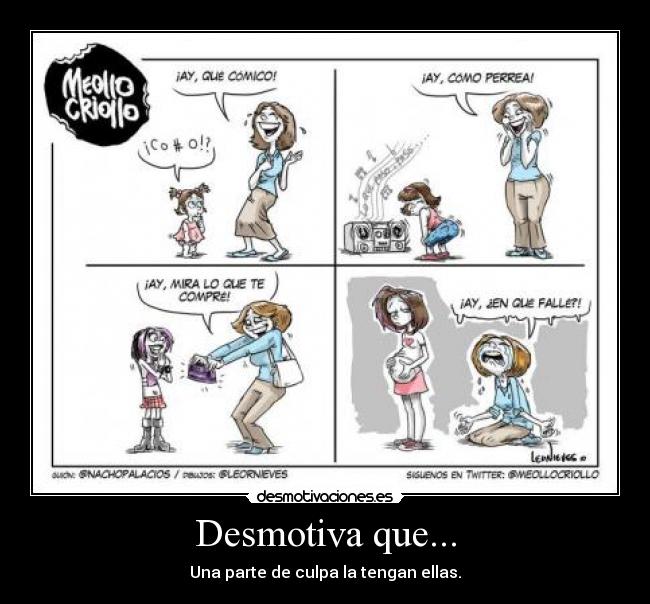 Desmotiva que... -