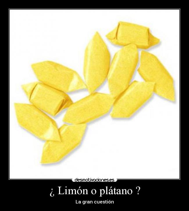 ¿ Limón o plátano ? - 