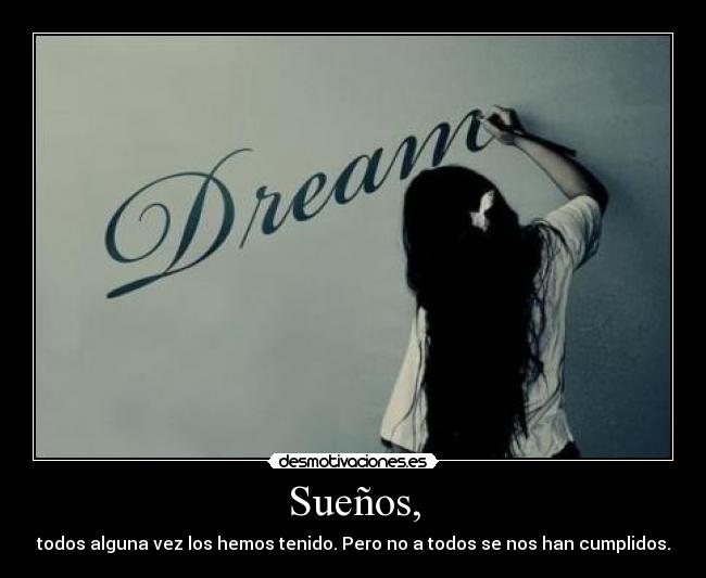 Sueños, -