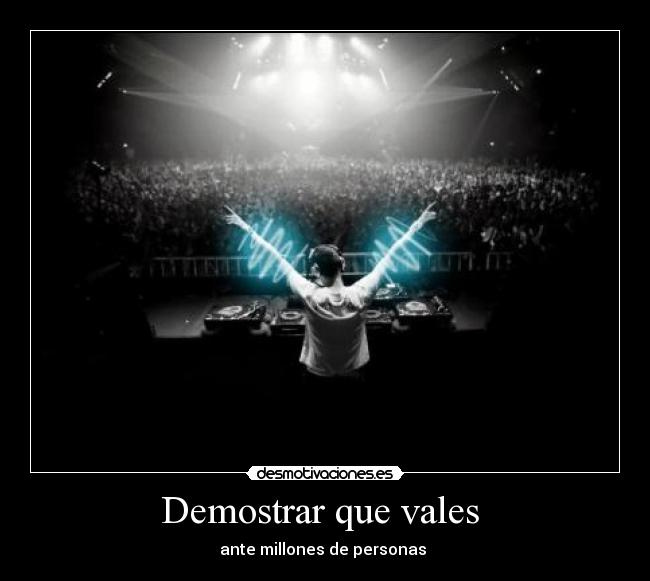 Demostrar que vales  - 