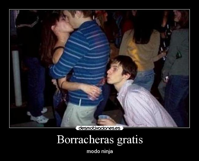 Borracheras gratis -