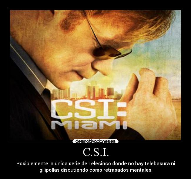 C.S.I. -