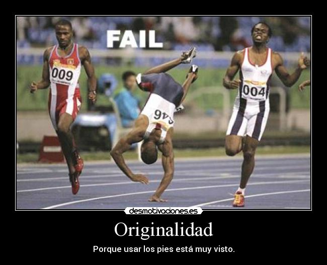 Originalidad - Porque usar los pies está muy visto.