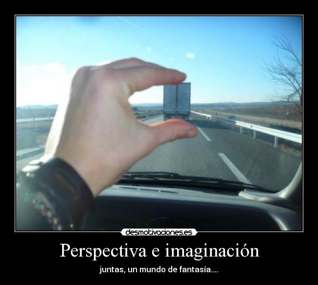Perspectiva e imaginación - juntas, un mundo de fantasía....