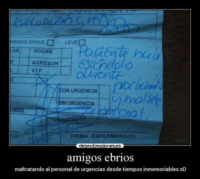 amigos ebrios - maltratando al personal de urgencias desde tiempos inmemoriables xD