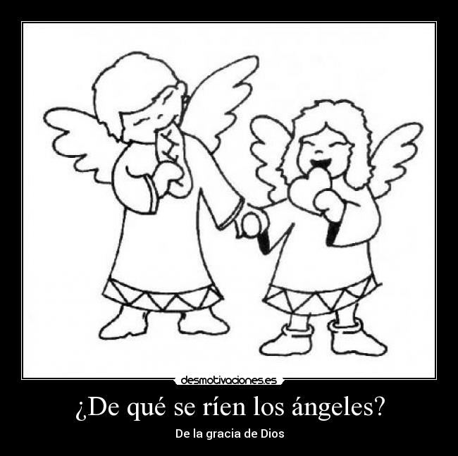 ¿De qué se ríen los ángeles? - De la gracia de Dios