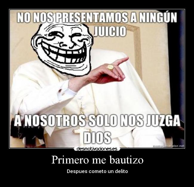 Primero me bautizo -