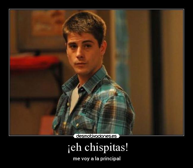 ¡eh chispitas! - 