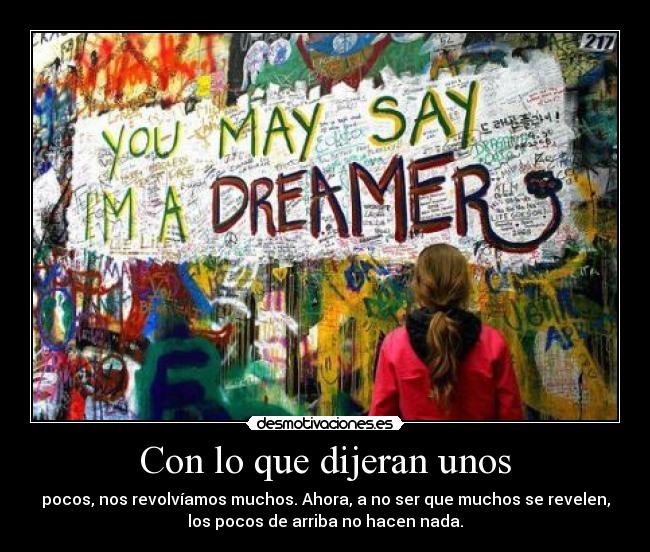 Con lo que dijeran unos -