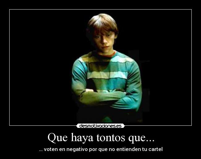 Que haya tontos que... -