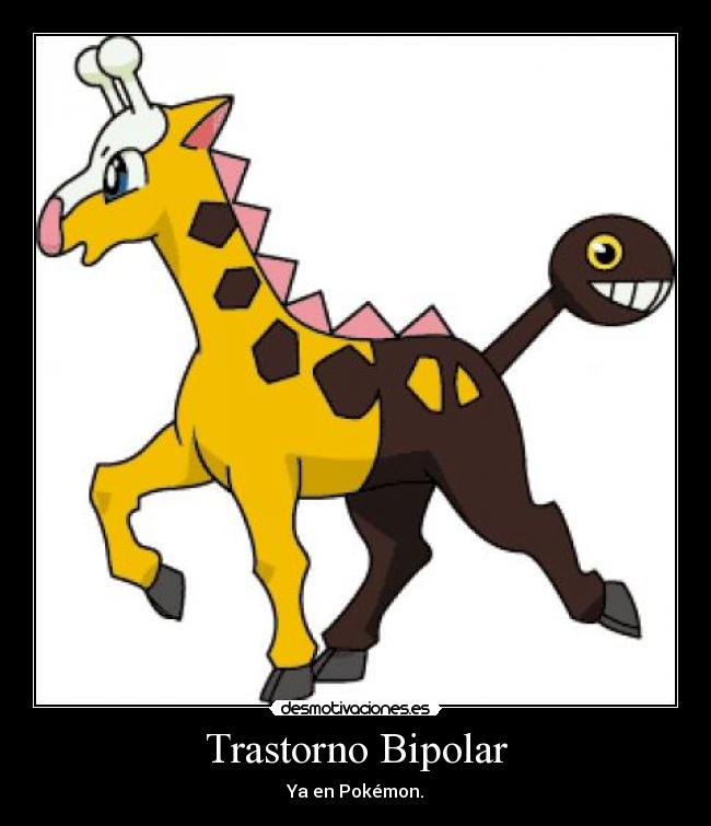 Trastorno Bipolar - Ya en Pokémon.