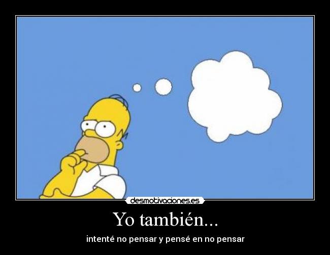 Yo también... -