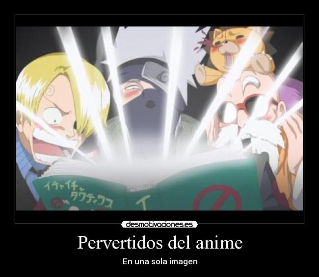 Pervertidos del anime - En una sola imagen