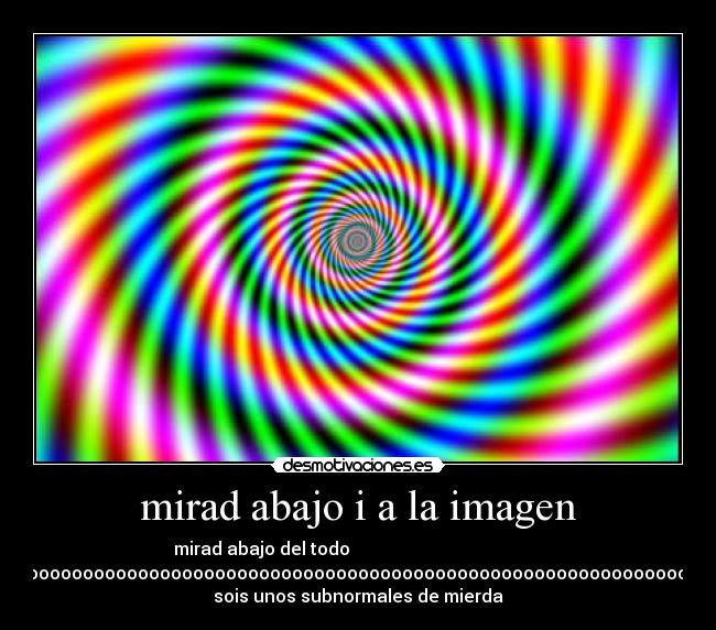 mirad abajo i a la imagen - 