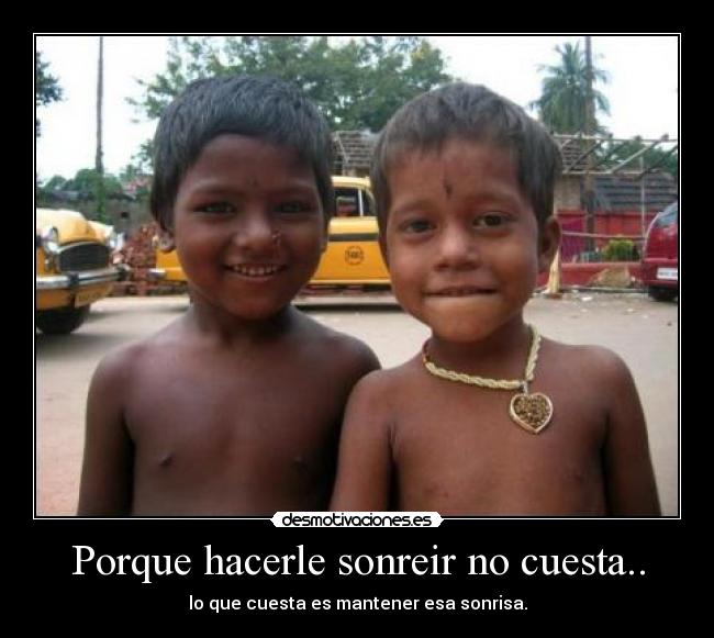Porque hacerle sonreir no cuesta.. - 