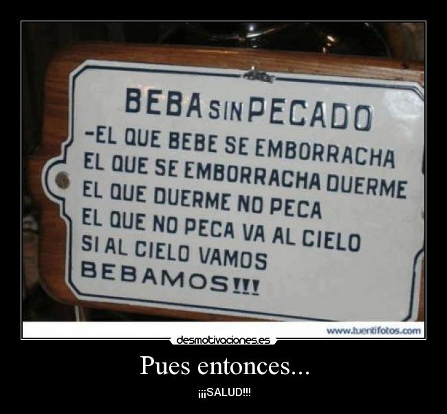 Pues entonces... -