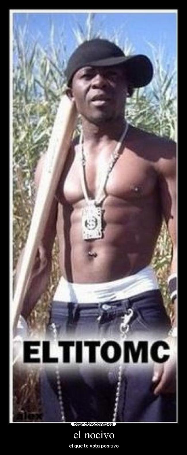 el nocivo - el que te vota positivo