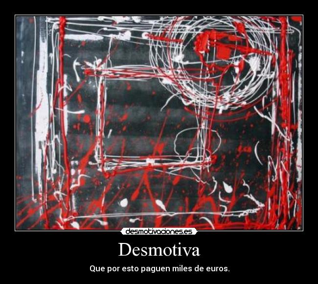 Desmotiva - Que por esto paguen miles de euros.