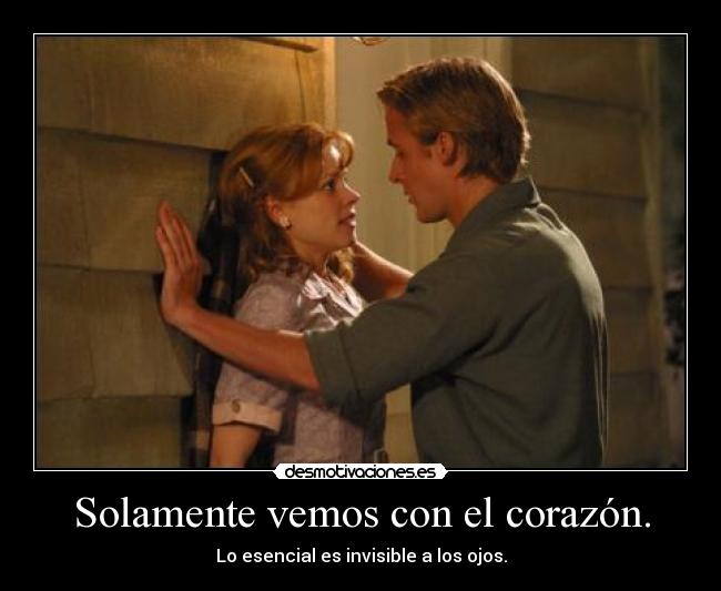 Solamente vemos con el corazón. - 