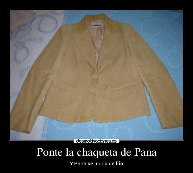 Ponte la chaqueta de Pana -