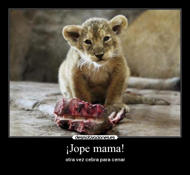 ¡Jope mama! -