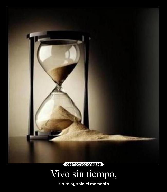 Vivo sin tiempo, - 